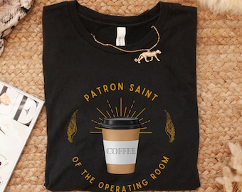 Funny Shirt for Surgeon Gift for OR Nurse Coffee Anesthesia Gift for CRNA Gift for Medical Student Funny Operating Room Tech Surgery Funny