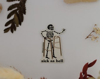 Sick as Hell Sticker // Chronic Illness, Disability, Spoonie