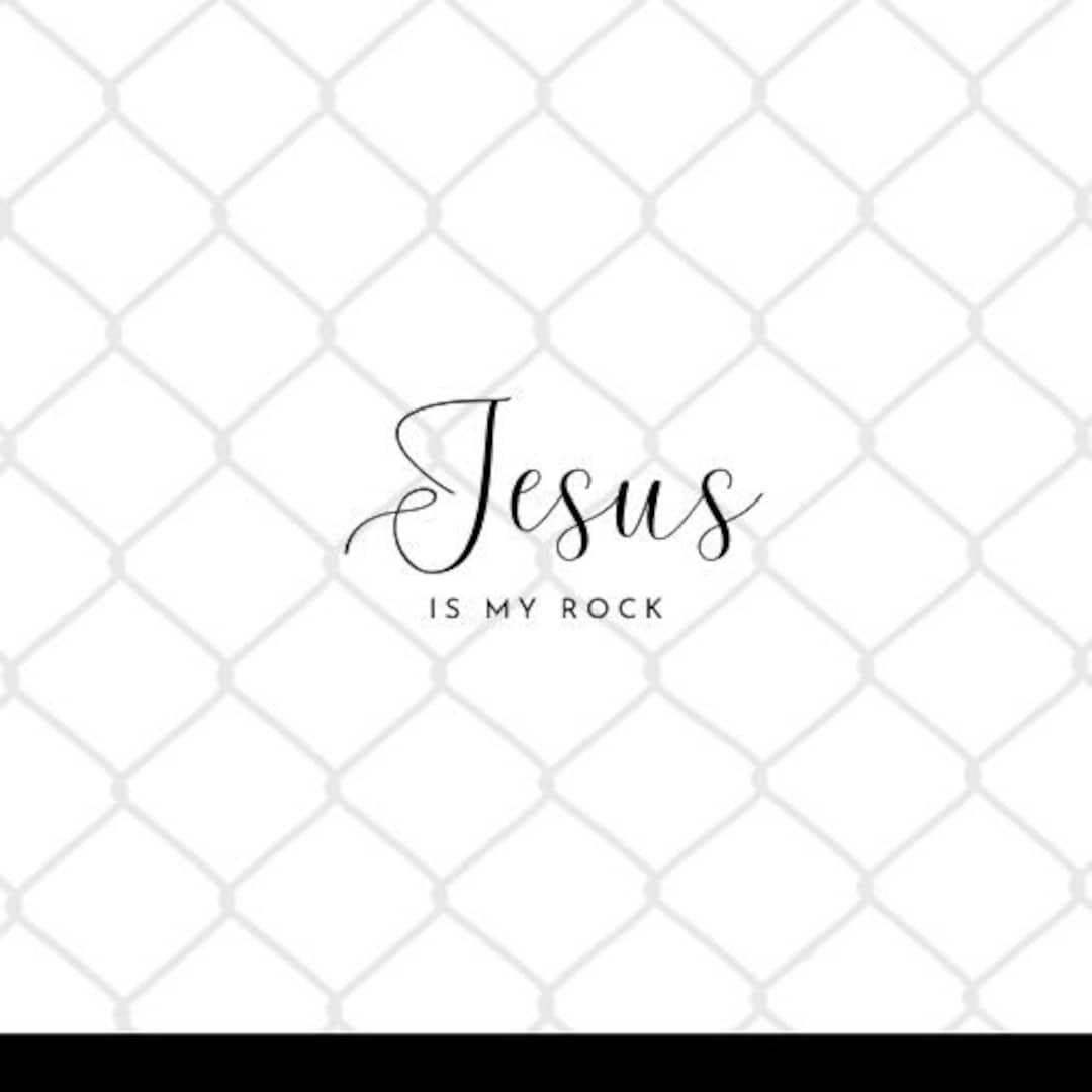 Jesus is My Rock - Digital and Printable Svg Png Jpg Pdf - Etsy