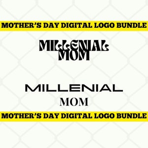 May include: Digital logo bundle for Mother's Day featuring the text "Millennial Mom" in two different styles. The first style is in a retro, wavy font, and the second style is in a more modern, sans-serif font.