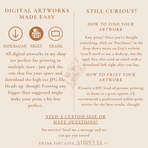 Op de afbeelding: Beige digitale kunstwerk afdrukinstructies met tekst: "DIGITAL ARTWORKS MADE EASY" en "STILL CURIOUS?" met instructies over hoe je het kunstwerk kunt downloaden, afdrukken en inlijsten. Bevat de tekst "THANK YOU! LOVE, AURELIA XX".