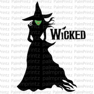 May include: Black silhouette of the Wicked Witch of the West from the Wizard of Oz. She is wearing a pointed hat and a long dress. The word "WICKED" is written in white letters on a black background.