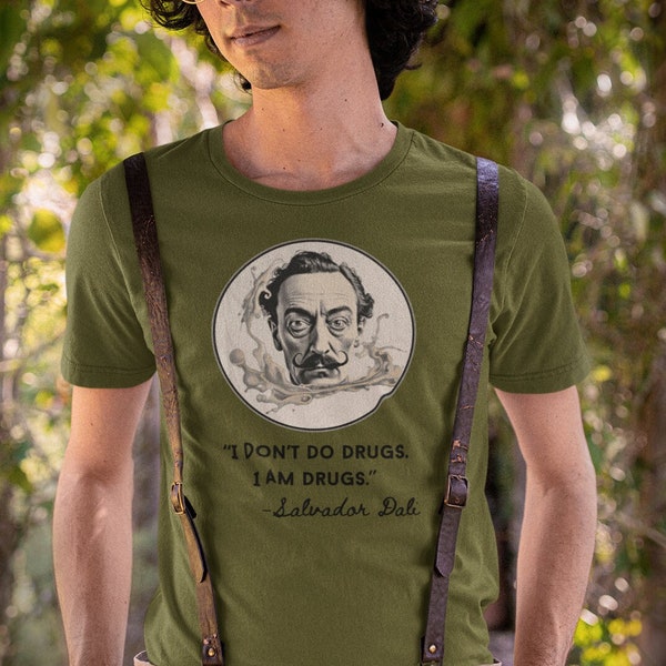 Salvador Dali Shirt | Aesthetic Shirt | Novelty T Shirt | Funny Dali Shirt | Dali Drugs Shirt | Art History Shirt | Famous Art Apparel