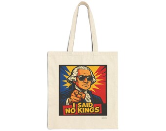 I Said No Kings pop art George Washington Tote Bag | Revolutionary Statement