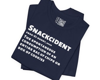 Snackcident Definition Shirt: Funny Foodie Unisex Tee