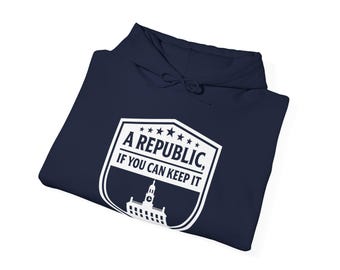 A Republic If You Can Keep It Hoodie: Independence Hall emblem, Stars & Stripes
