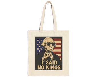 George Washington Sunglasses I Said No Kings Tote Bag | American Flag