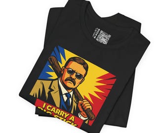 I Carry A Big Stick Pop Art Teddy Roosevelt Illustration T-Shirt | Patriotic Funny Diplomacy Tee