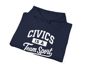 Civics Is a Team Sport Hoodie | Varsity Lettering, Civic Engagement