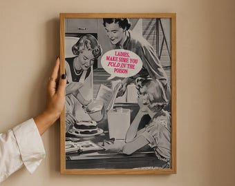 Poster con citazione umoristica e velenosa da casalinga retrò - Arte vintage per la cucina con un tocco sarcastico