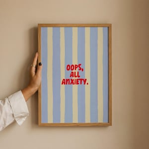 Oops All Anxiety Wall Art Print, Funny Printable Art for Mental Health