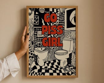 Funny Bathroom Art Print – Go Piss Girl, Retro Powder Room Decor *MORE COLORS*