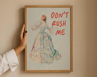 Don't Rush Me feministische Kunstdruck | Digitales Wanddekor für vielseitige, maximale Räume