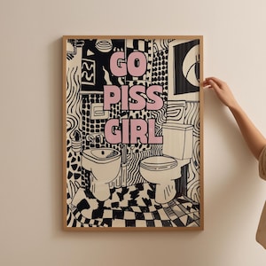 Funny Bathroom Art: &quot;Go Piss Girl&quot; Vintage Typography Print (Digital Download)
