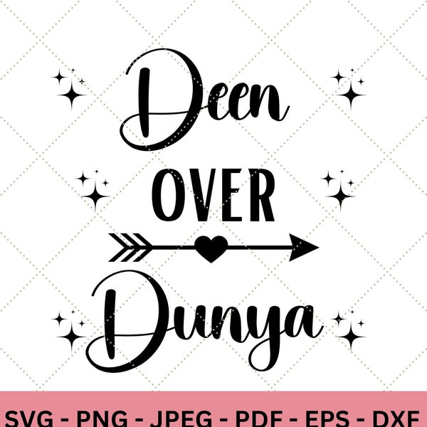 Deen Over Dunya SVG, PNG, décoration islamique, rappel islamique, dicton islamique, cadeau musulman, fichier de découpe numérique, Cricut Maker, silhouette camée 4