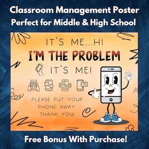 Cell Phone Classroom Management Poster High School Funny Motivational Class Decor Cell Phone Jail Hi I'm the Problem It's Me Library Office