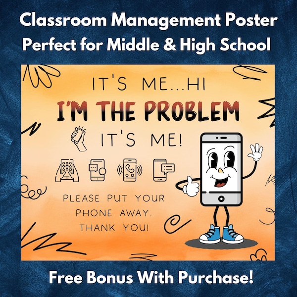 Cell Phone Classroom Management Poster High School Funny Motivational Class Decor Cell Phone Jail Hi I'm the Problem It's Me Library Office