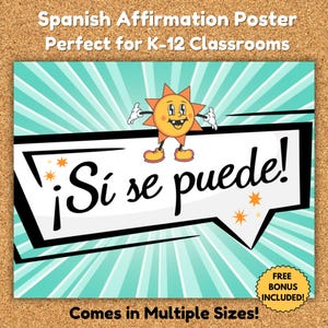 May include: A turquoise and yellow poster with a cartoon sun and the text "¡Sí se puede!" in black. The poster has a comic book style speech bubble and a free bonus included message.