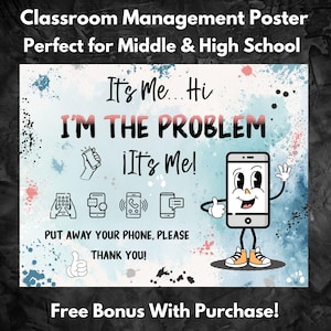 High School Classroom Management Poster Cell Phone, Motivational Classroom Poster, Middle School Classroom Decor, Hi I&#39;m the Problem It&#39;s Me