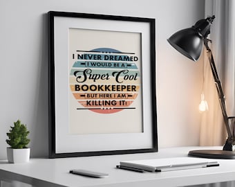 Bookkeeping Accounting Humour, Office Gift, Colleague Funny Gift, Retro Style Office Print, Office Cubicle Decor, Digital Print,