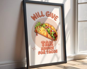 Bookkeeping Accounting Humour, Will give Tax Advise for Tacos, Office Gift, Colleague Funny Gift, Office Cubicle Decor, Digital Print,