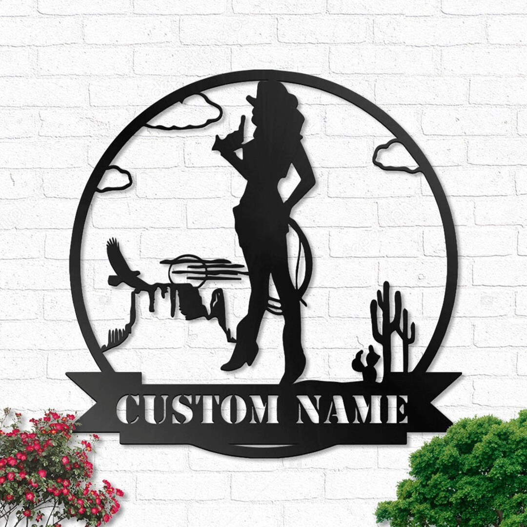 Custom Cowgirl Metal Wall Art Personalized Cowgirl Name Sign Etsy
