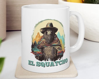 El Squatcho Bigfoot Coffee Mug: Funny Yeti Gift, Camping Mug (11 oz)