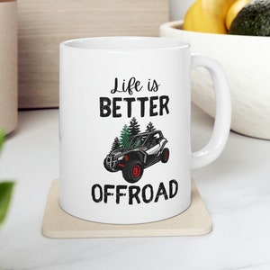 ATV Rider Coffee Mug 11 oz Life is Better Offroad Mug Atv Lover Mug Gift for Atv Lover Motocross Mug Quad Mug UTV Mug Atv Mug