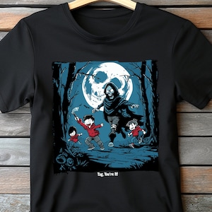 Grim Reaper Tag You&#39;re It Shirt: Dark Humor Meme Tee