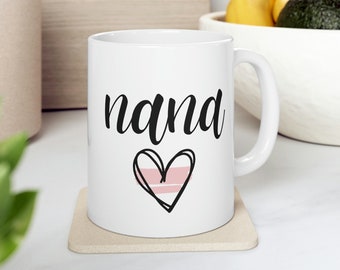 Nana Mug, Heart Graphic - Mother's Day Gift