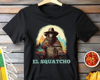 Sasquatch Funny Bigfoot Gift T Shirt - El Squatcho Sasquatch Funny Bigfoot Gift T Shirt - El Squatcho
