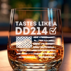 Tastes Like A DD214 Whiskey Glass DD214 Its A Veteran Thing Army Retirement Gift Military Whiskey Glass Veteran DD214 Gift