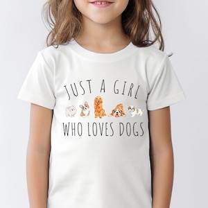 Youth Girl Who Loves Dogs T-Shirt Dog Shirt Dog Lover T Shirt Dog Lover Gift Dog Lover Shirt Gift For Child Dog T-Shirt Dog Kid Shirt