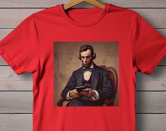 Funny Abraham Lincoln Shirt: Patriotic 4th of July Tee