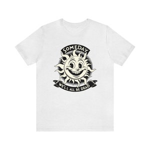 Dark Humor Shirt: Vintage Style Funny Meme Tee Ash