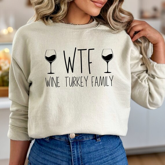 WTF Thanksgiving Sweatshirt Funny Thanksgiving Sweatshirt Fall Sweatshirt Thanksgiving Shirt Turkey Shirt Fall Shirt Gift for Her Etsy