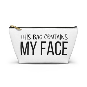 Makeup Accessory Pouch, Travel Accessory Bag, Makeup Bag, Toiletry Bag, Funny Toiletry Bag, Funny Makeup Bag, Makeup Pouch, Travel Pouch