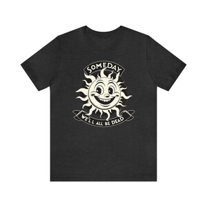 Dark Humor Shirt: Vintage Style Funny Meme Tee Dark Grey Heather