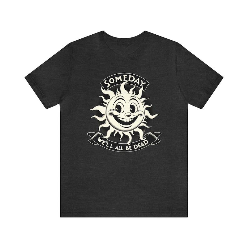 Dark Humor Shirt: Vintage Style Funny Meme Tee Dark Grey Heather