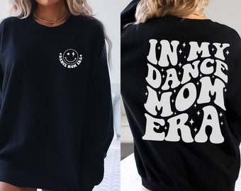 In My Dance Mom Era Sweatshirt - Unisex Cotton Blend
