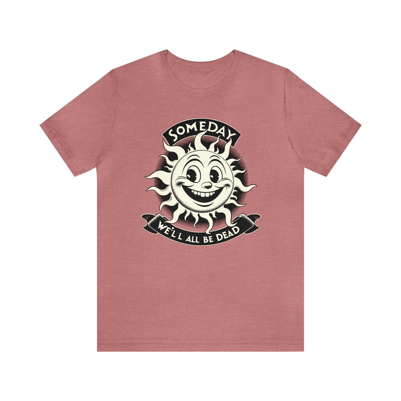 Dark Humor Shirt: Vintage Style Funny Meme Tee Heather Mauve