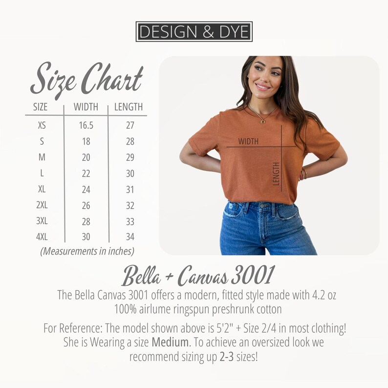 May include: Size chart for Bella + Canvas 3001 t-shirts, showing width and length measurements in inches for sizes XS to 4XL. The chart includes a photo of a model wearing a medium size shirt. The text states that the model is 5'2" and recommends sizing up 2-3 sizes for an oversized look.