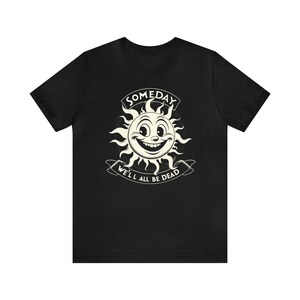 Dark Humor Shirt: Vintage Style Funny Meme Tee Black