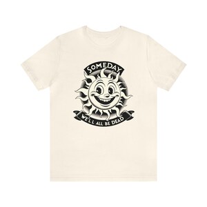 Dark Humor Shirt: Vintage Style Funny Meme Tee Natural