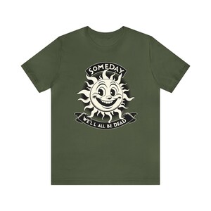 Dark Humor Shirt: Vintage Style Funny Meme Tee Military Green