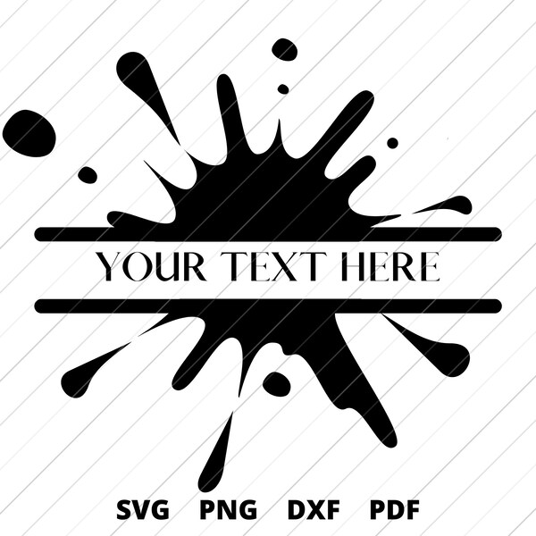 Splash svg, monogram svg, paint splash svg, Splatter svg, Paint platter svg, Splash Clipart, Png, Pdf, Dxf, Instant download, Split,