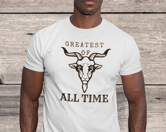 GOAT Greatest Of All Time T shirt