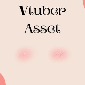 May include: Two pink blush illustrations with a white background. The text "Vtuber Asset" is above the illustrations.