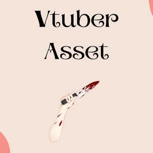May include: A bloody knife held in a hand with blood splatters on the arm. The text "Vtuber Asset" is at the top of the image.