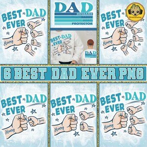 Personalized Best Dad Ever Png Bundle, Fist Bump Set Png, Dad Hand Fist Bump Png, Best Dad Ever Png, Happy Father&#39;s Day, Dad Shirt Design